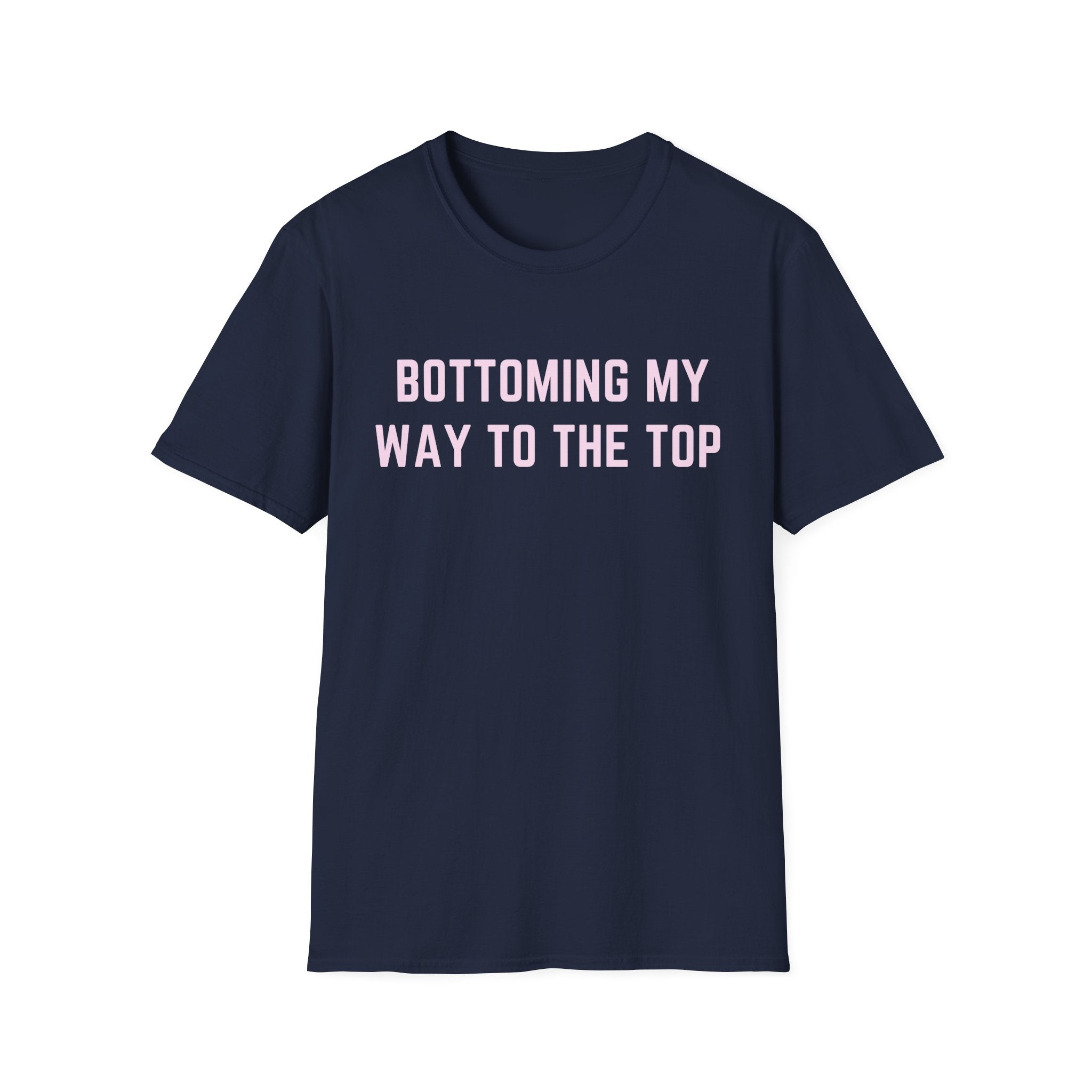 BOTTOMING MY WAY TO THE TOP