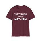 THEY / THEM causing MAY / HEM