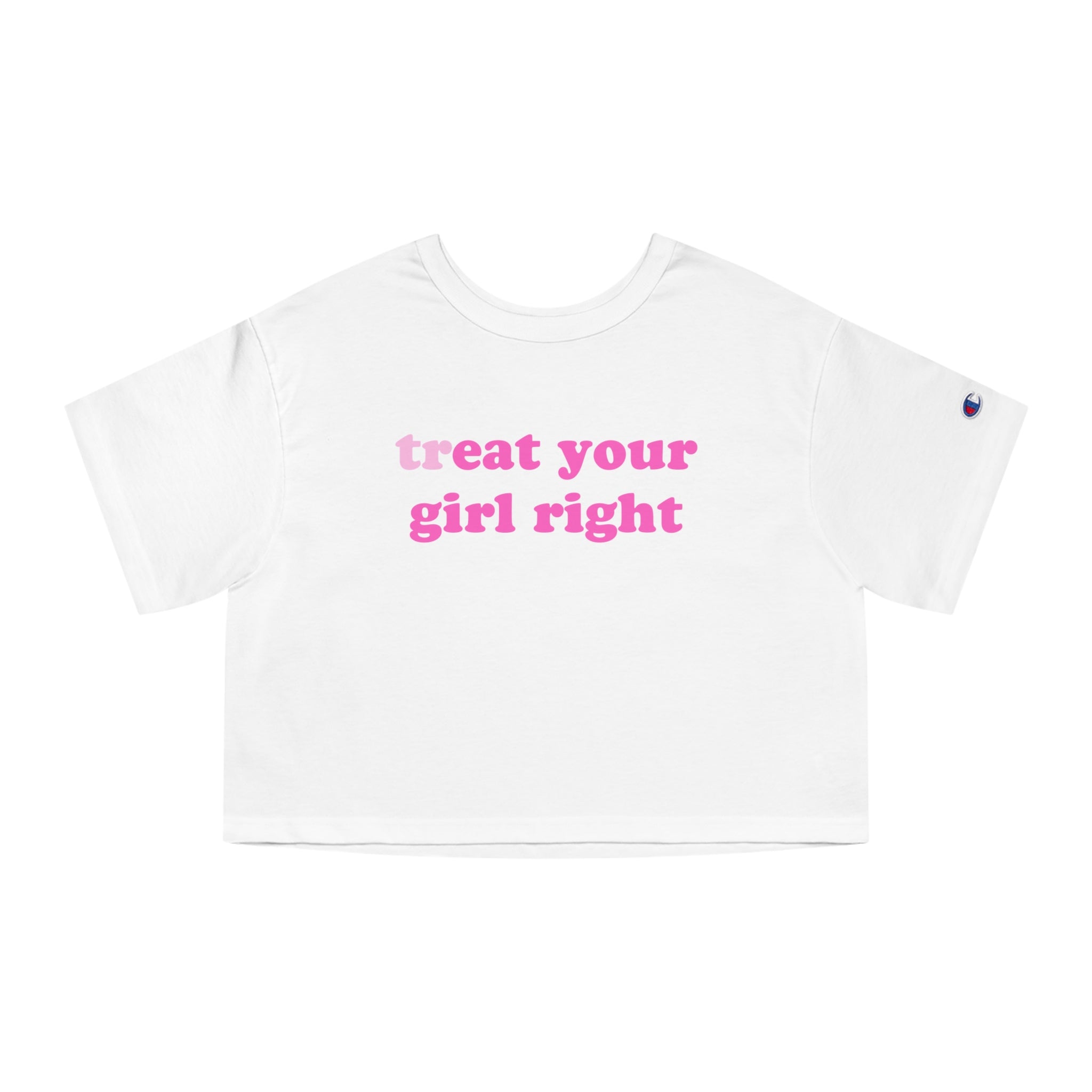 treat your girl right
