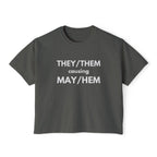 THEY / THEM causing MAY / HEM