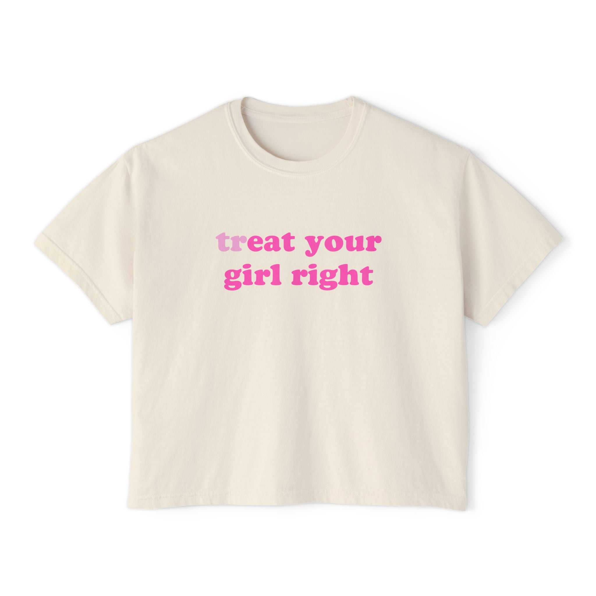 treat your girl right