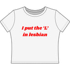 I put the 'L' in Lesbian