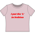 I put the 'L' in Lesbian
