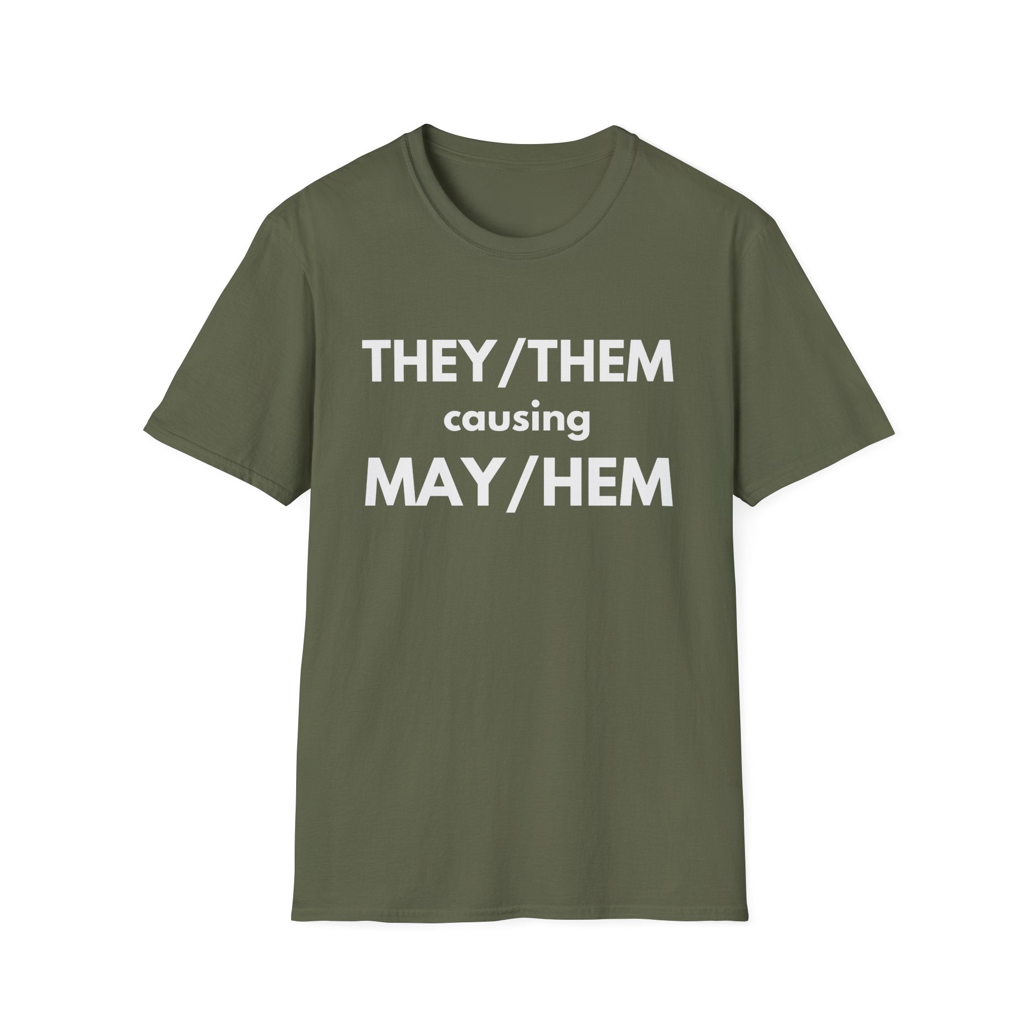 THEY / THEM causing MAY / HEM