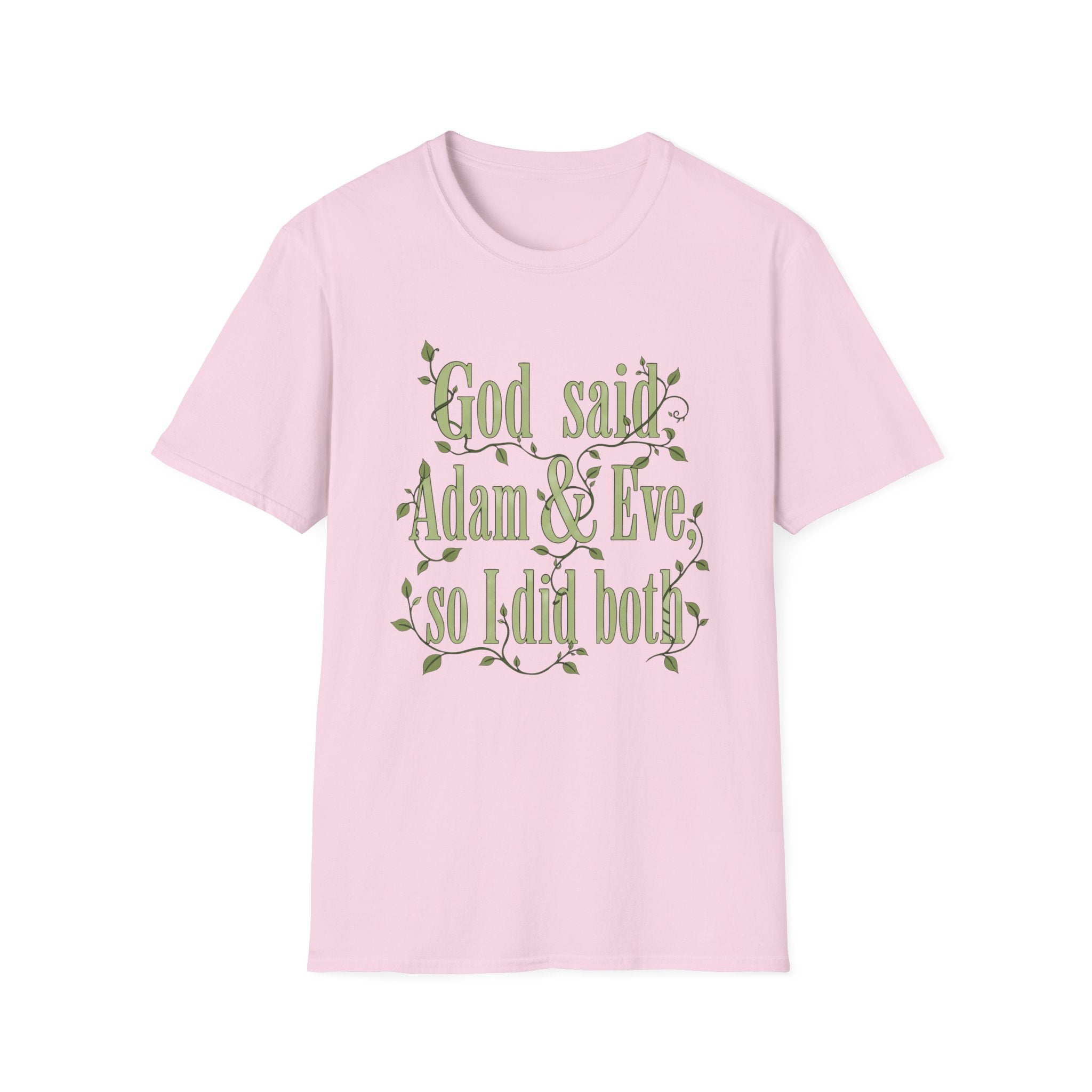 God said Adam & Eve so I did both