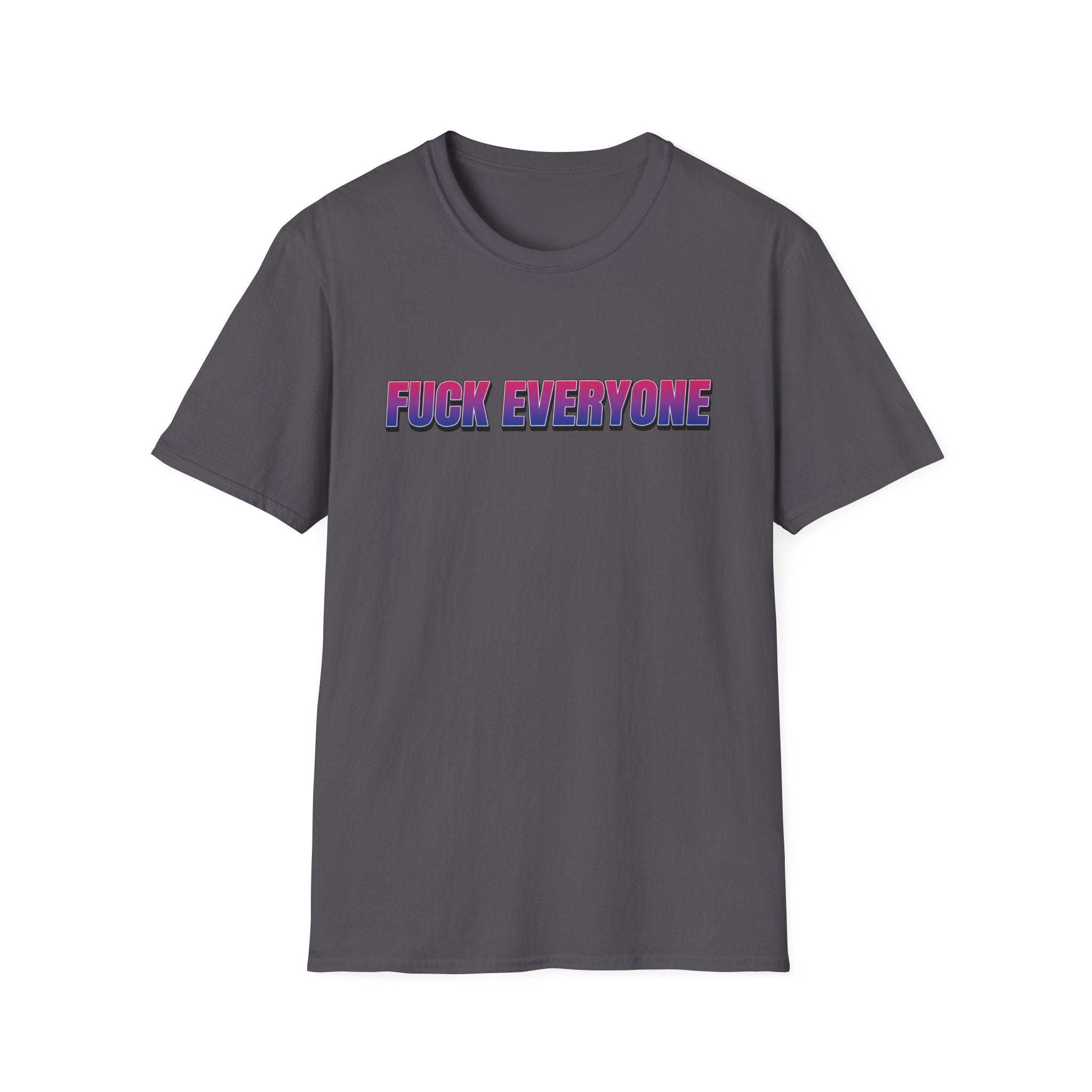 FUCK EVERYONE Bisexual