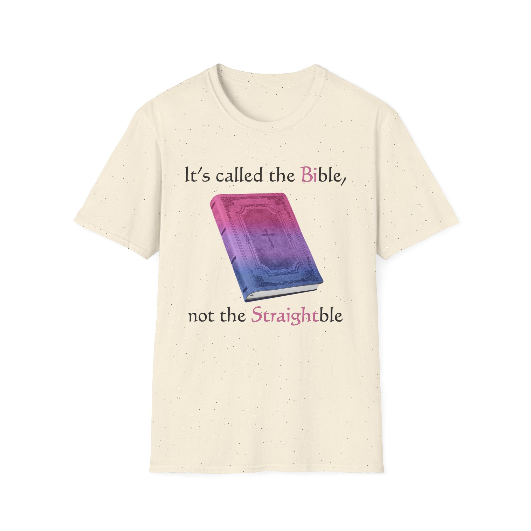 It's called the Bible, not the Straightble
