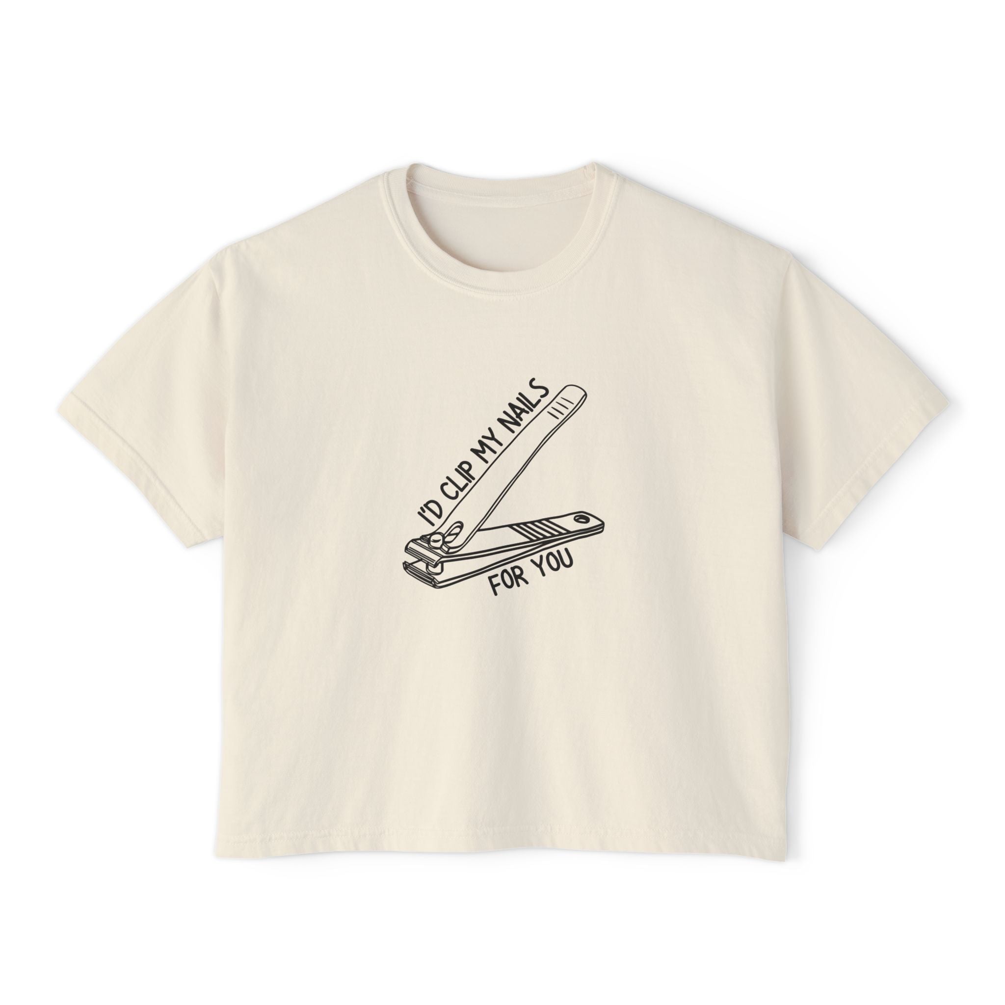 I'D CLIP MY NAILS FOR YOU