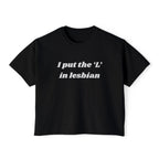 I put the 'L' in Lesbian
