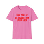 HOW CAN I BE AT ROCK BOTTOM IF I'M A TOP