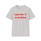 I put the 'L' in Lesbian