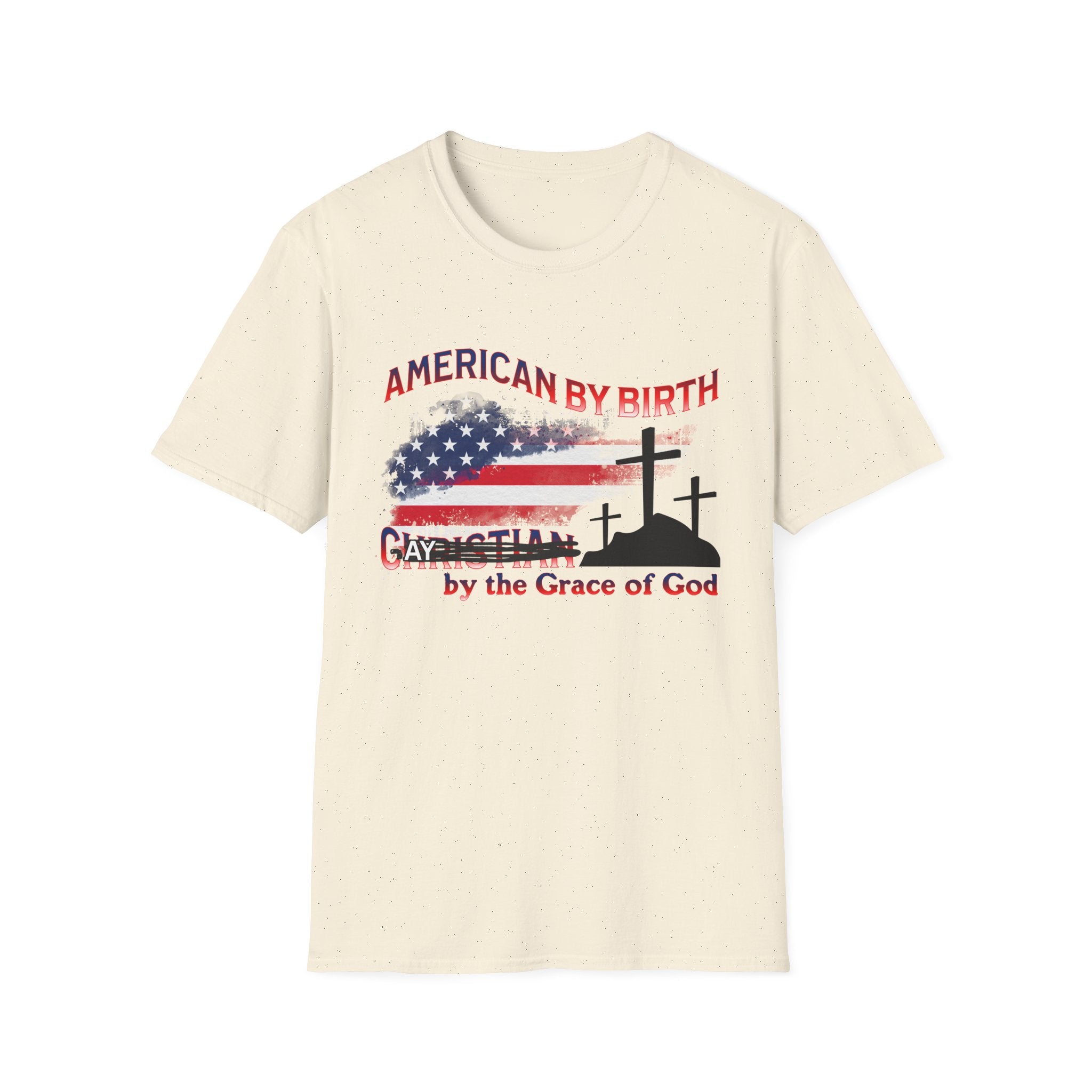 AMERICAN BY BIRTH GAY by the Grace of God
