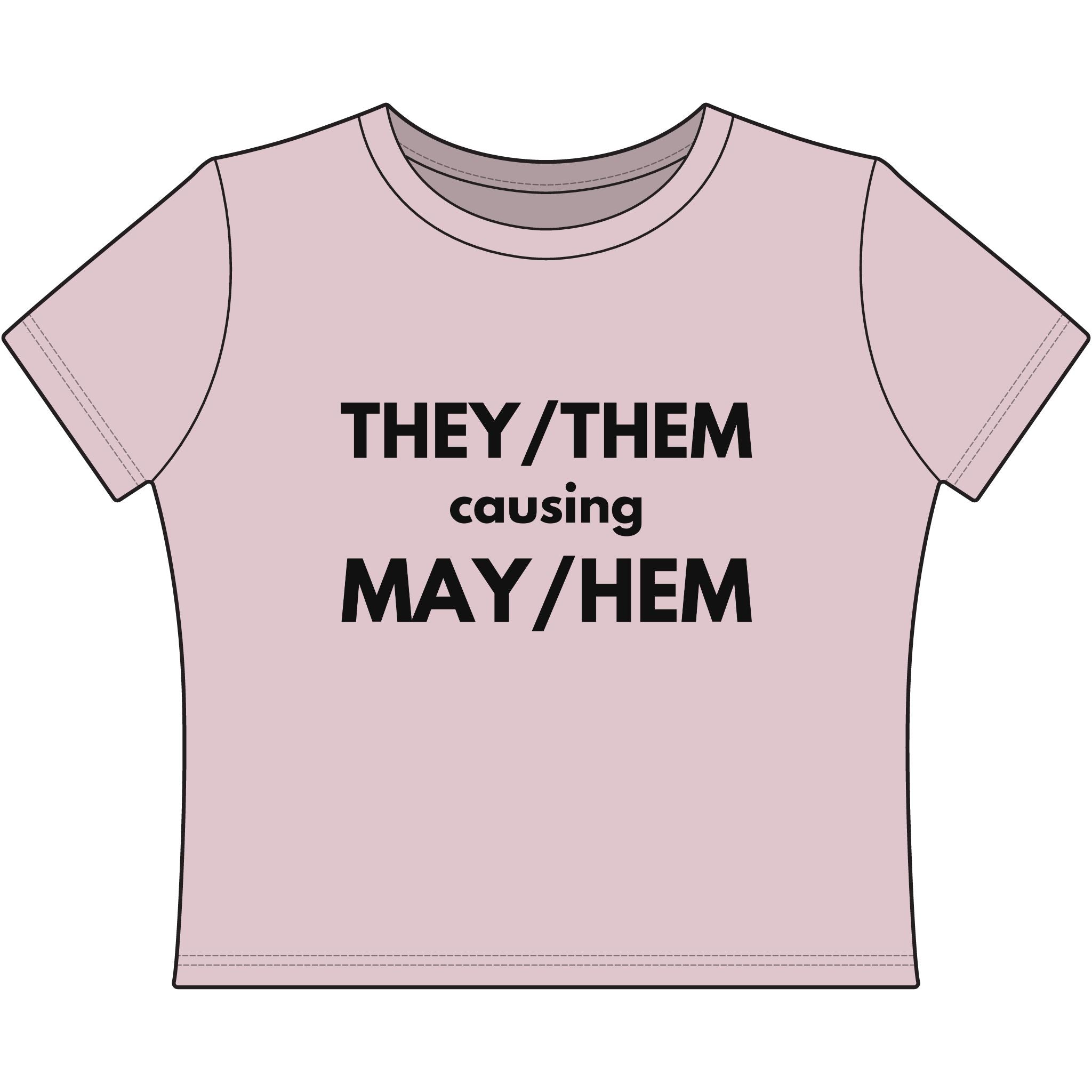 THEY / THEM causing MAY / HEM