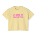 LIFE SUCKS BUT I SUCK BETTER