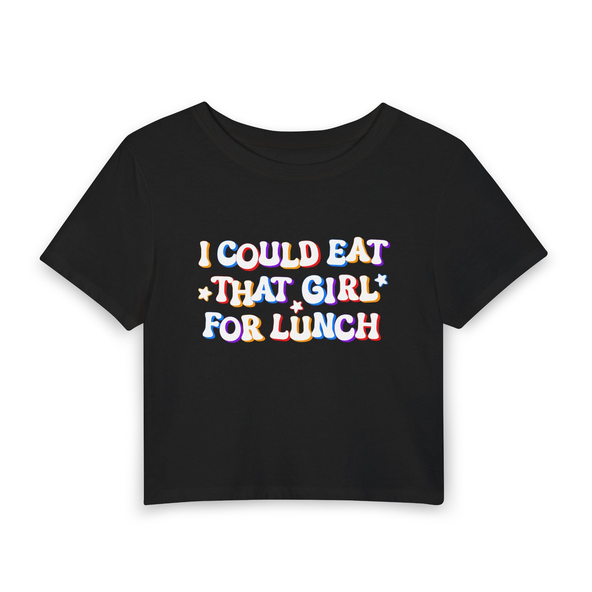 I COULD EAT THAT GIRL FOR LUNCH