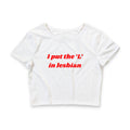 I put the 'L' in Lesbian