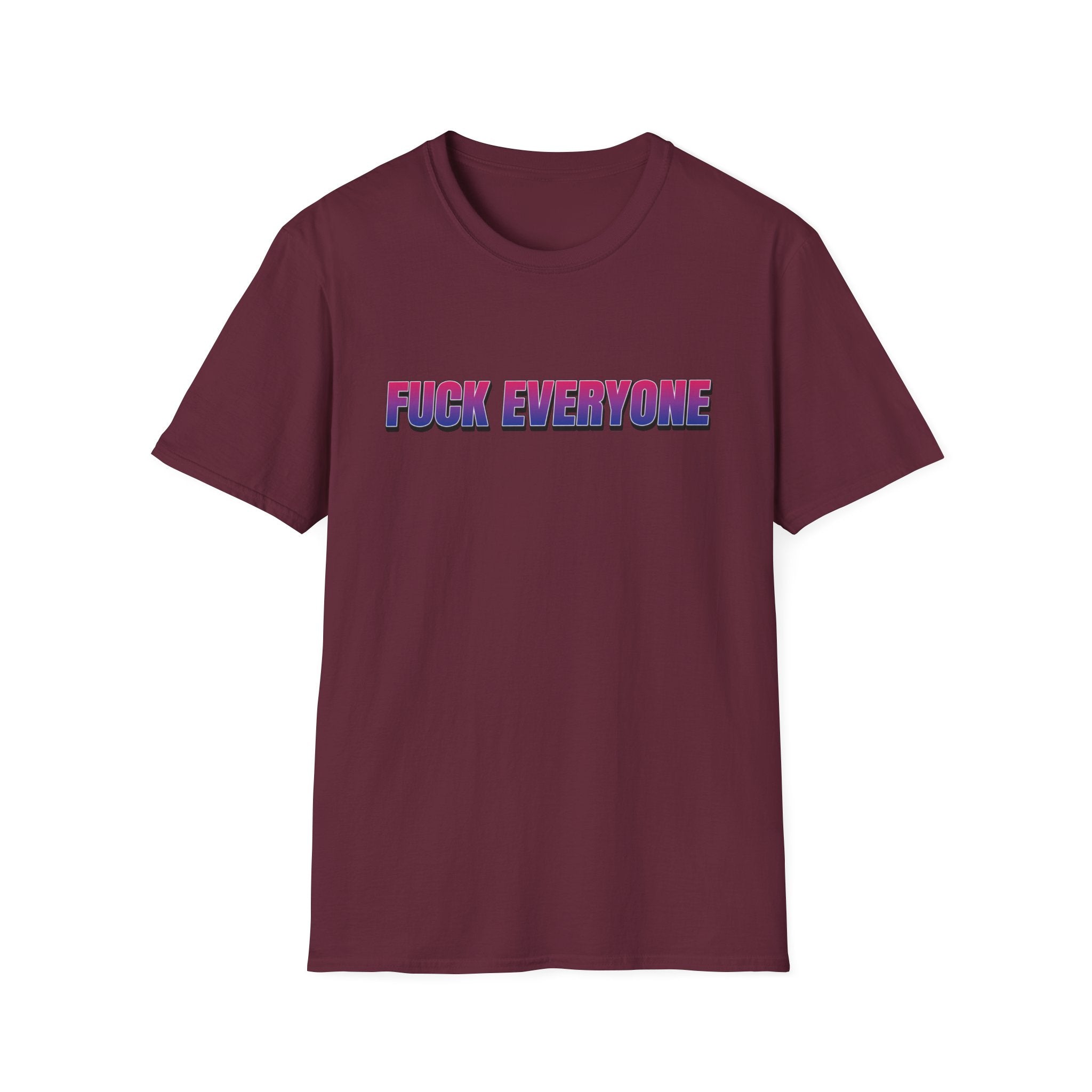 FUCK EVERYONE Bisexual