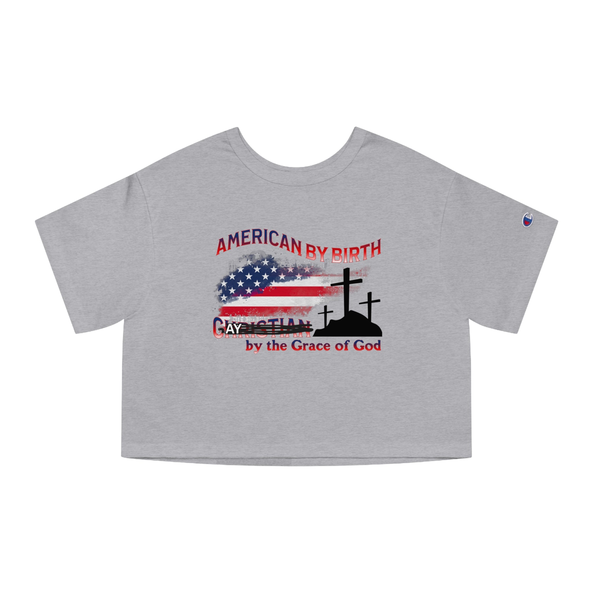 AMERICAN BY BIRTH GAY by the Grace of God