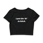 I put the 'bi' in bitch