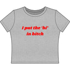 I put the 'bi' in bitch