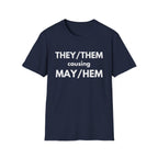 THEY / THEM causing MAY / HEM
