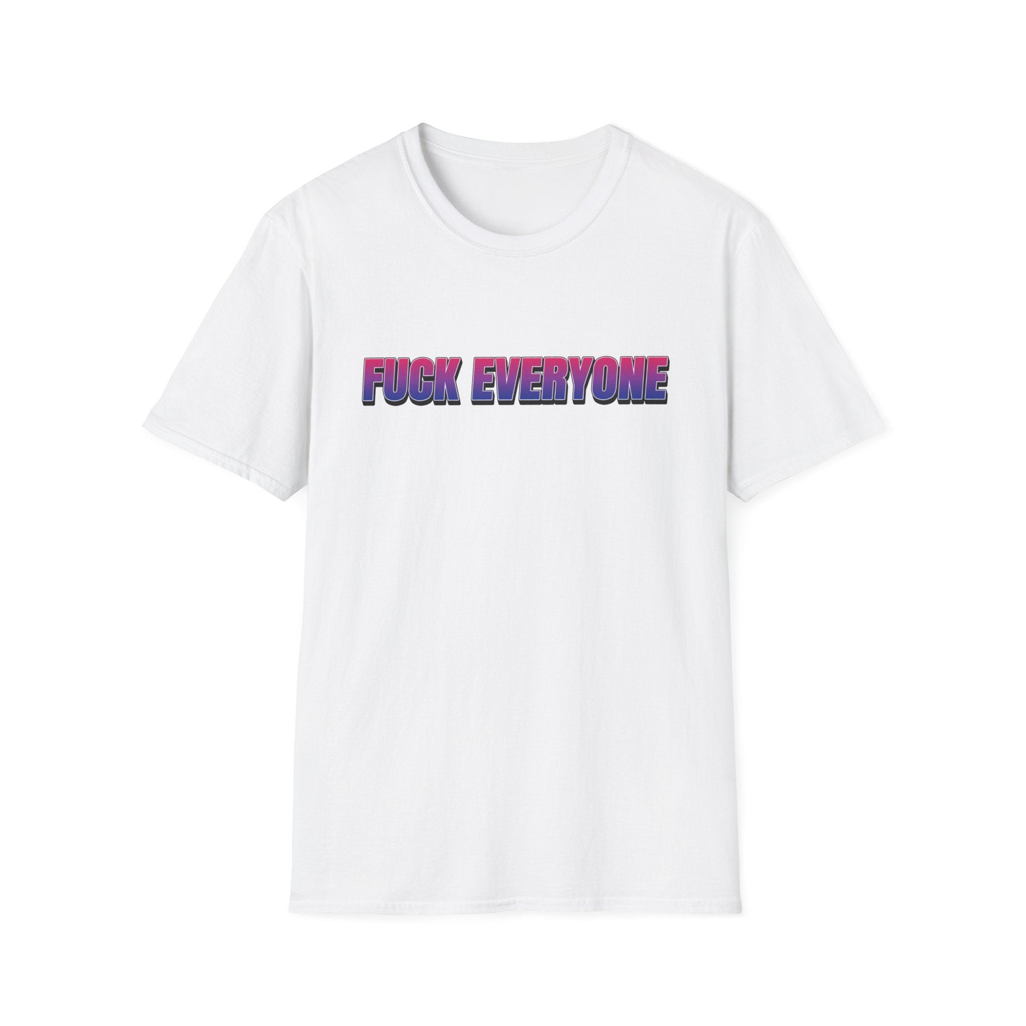 FUCK EVERYONE Bisexual