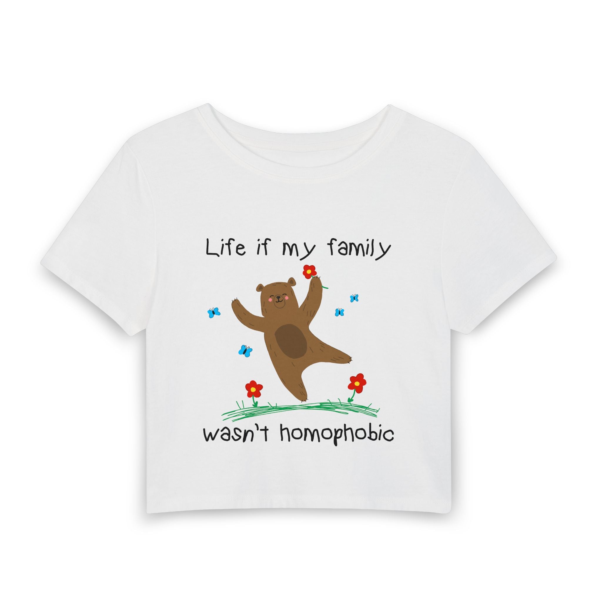 Life if my family wasn't homophobic