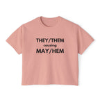 THEY / THEM causing MAY / HEM