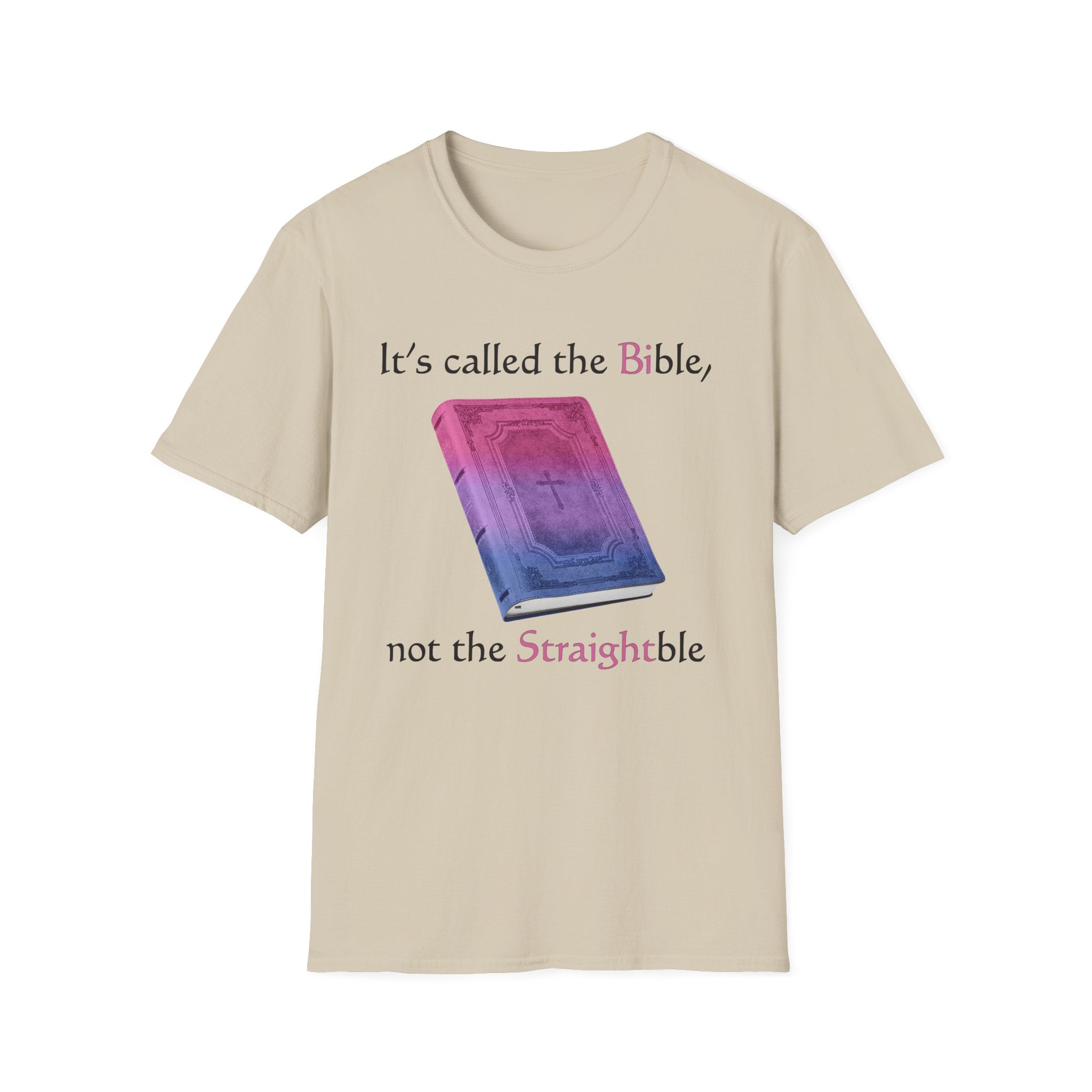 It's called the Bible, not the Straightble