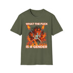 WHAT THE FUCK IS A GENDER
