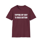 TOPPING MY WAY TO ROCK BOTTOM