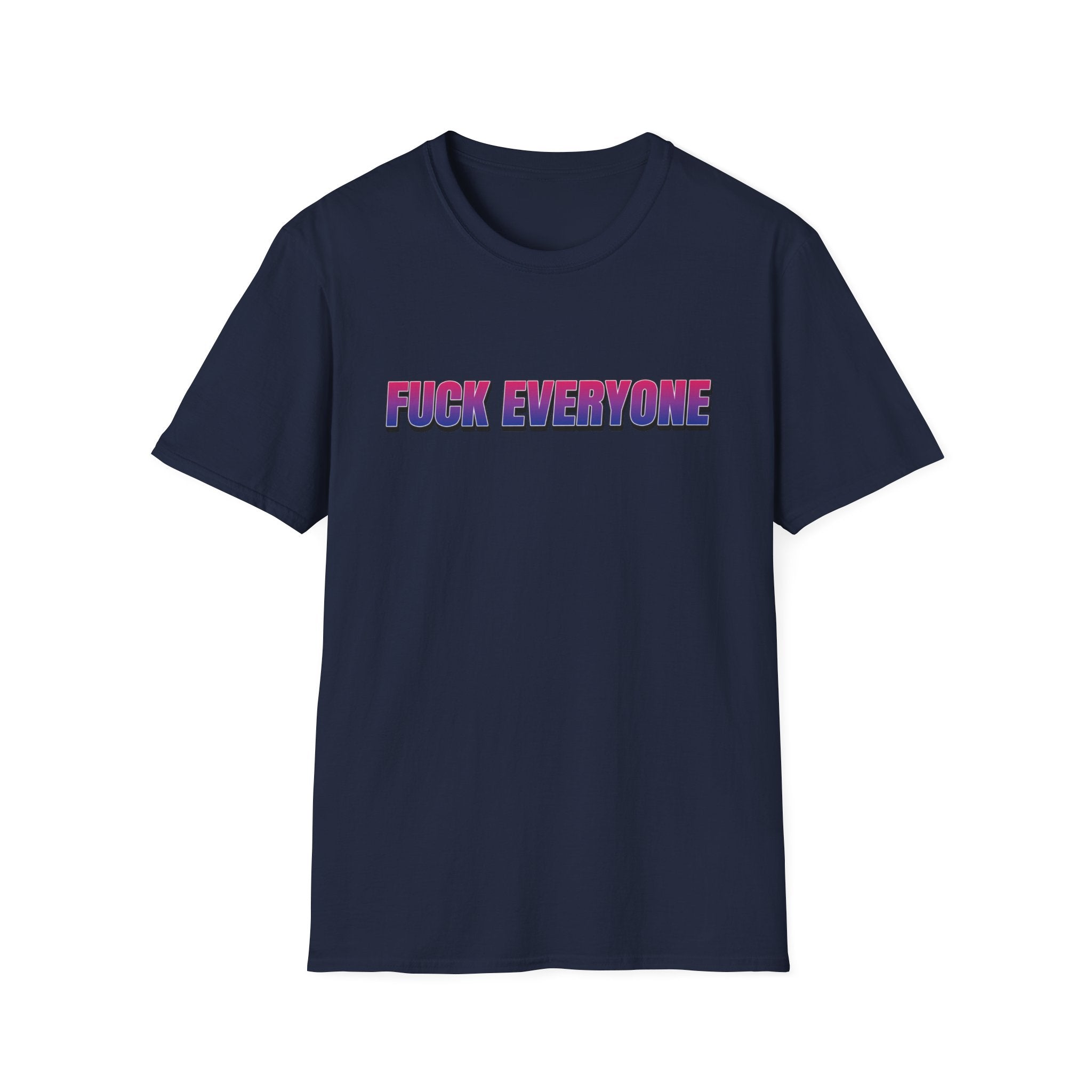 FUCK EVERYONE Bisexual