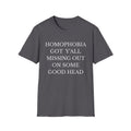 HOMOPHOBIA GOT Y'ALL MISSING OUT ON SOME GOOD HEAD