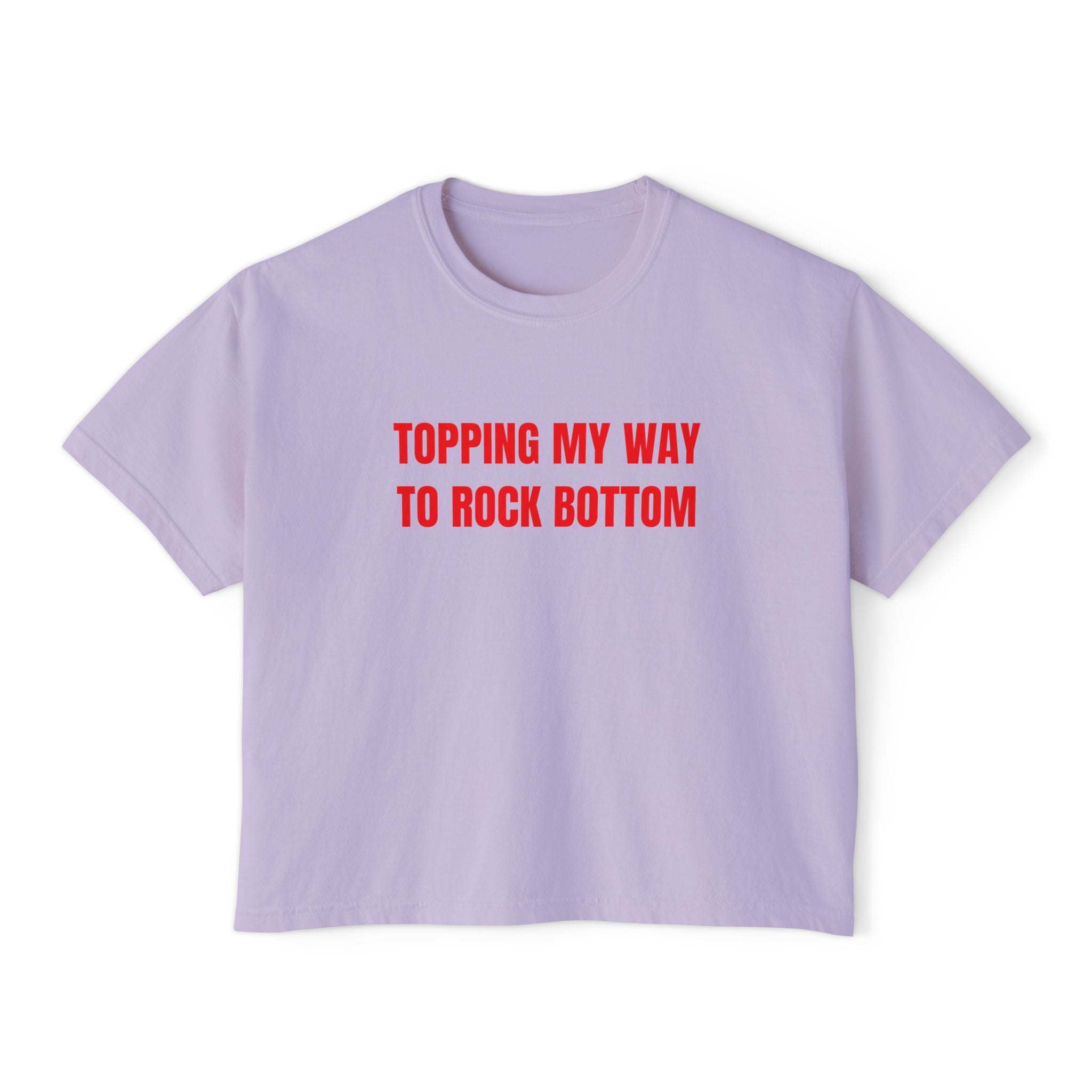TOPPING MY WAY TO ROCK BOTTOM