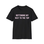 BOTTOMING MY WAY TO THE TOP