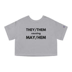 THEY / THEM causing MAY / HEM