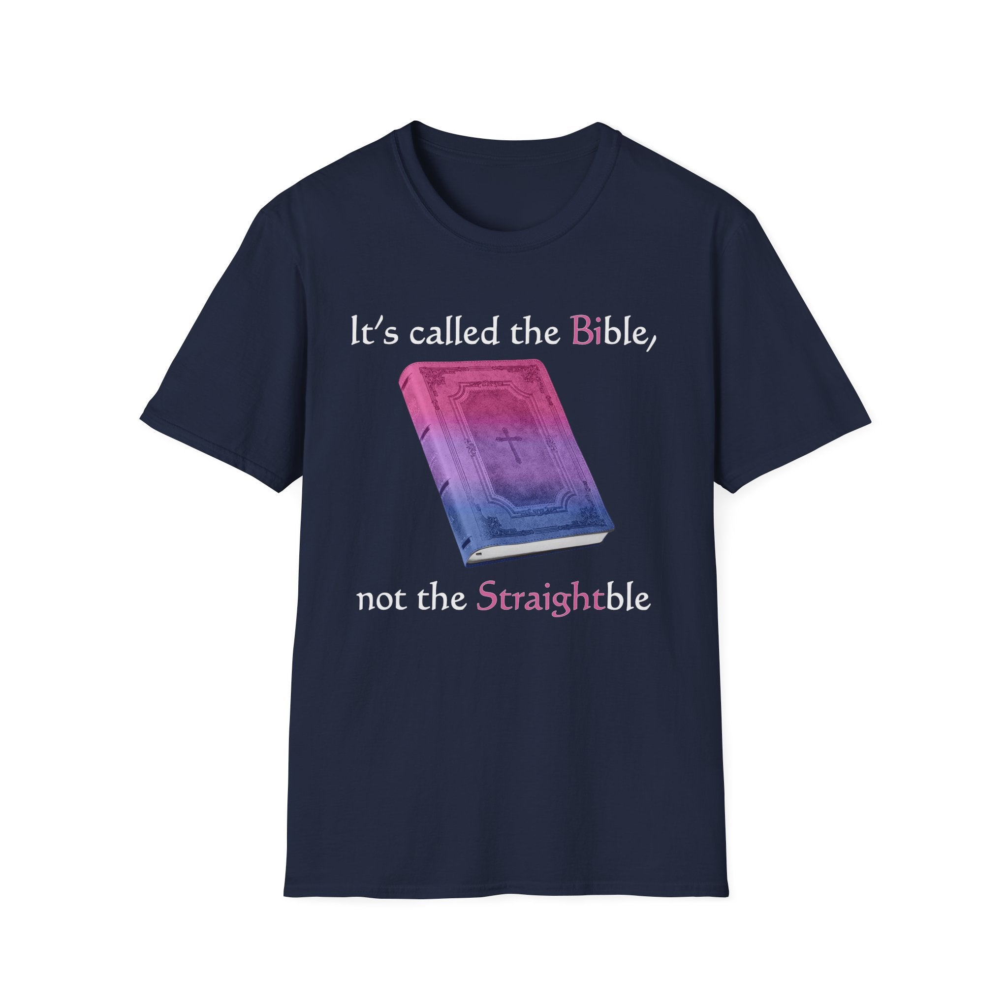 It's called the Bible, not the Straightble