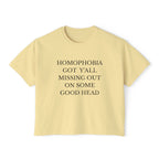 HOMOPHOBIA GOT Y'ALL MISSING OUT ON SOME GOOD HEAD