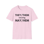 THEY / THEM causing MAY / HEM