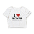 I LOVE WOMEN & FICTIONAL MEN