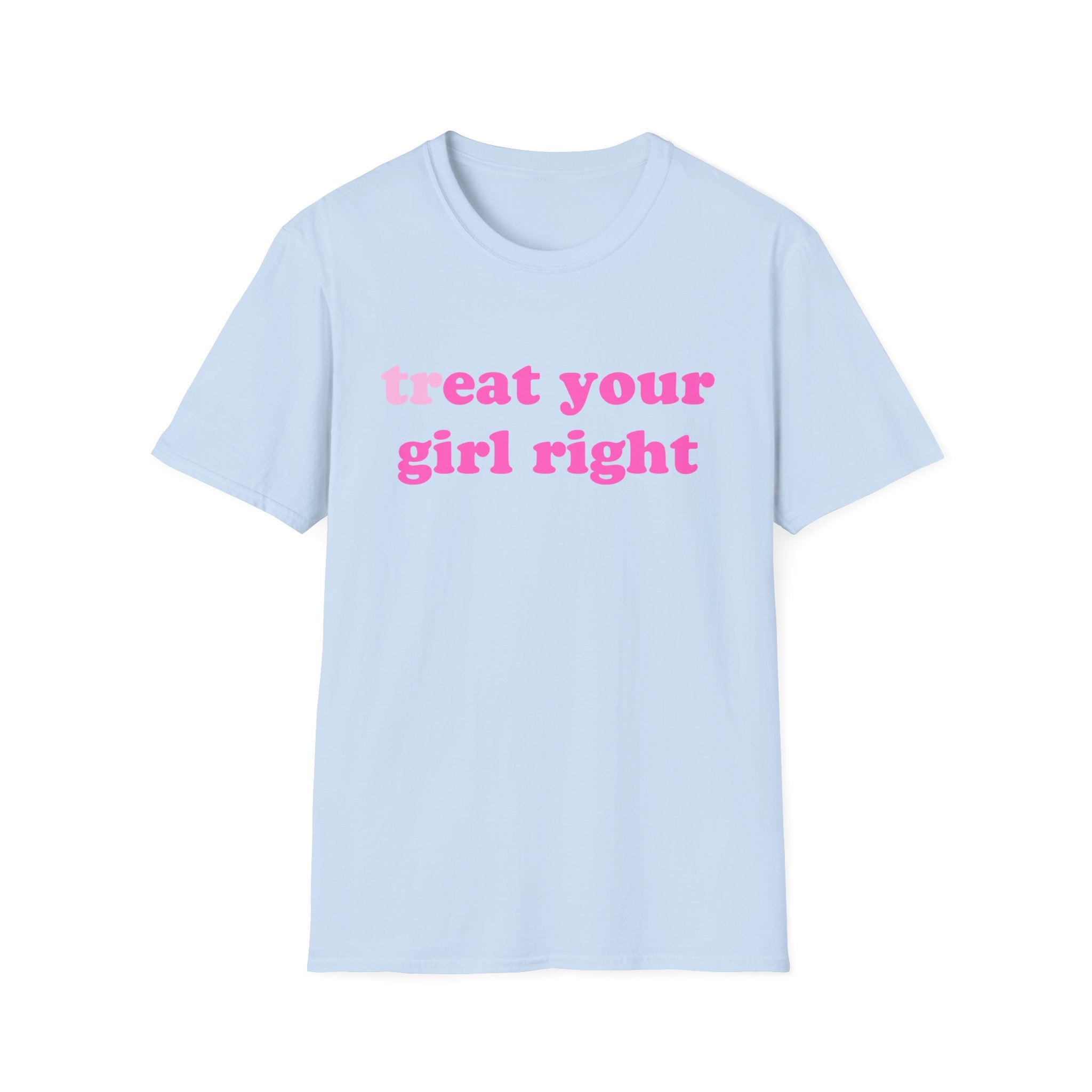 treat your girl right