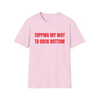 TOPPING MY WAY TO ROCK BOTTOM