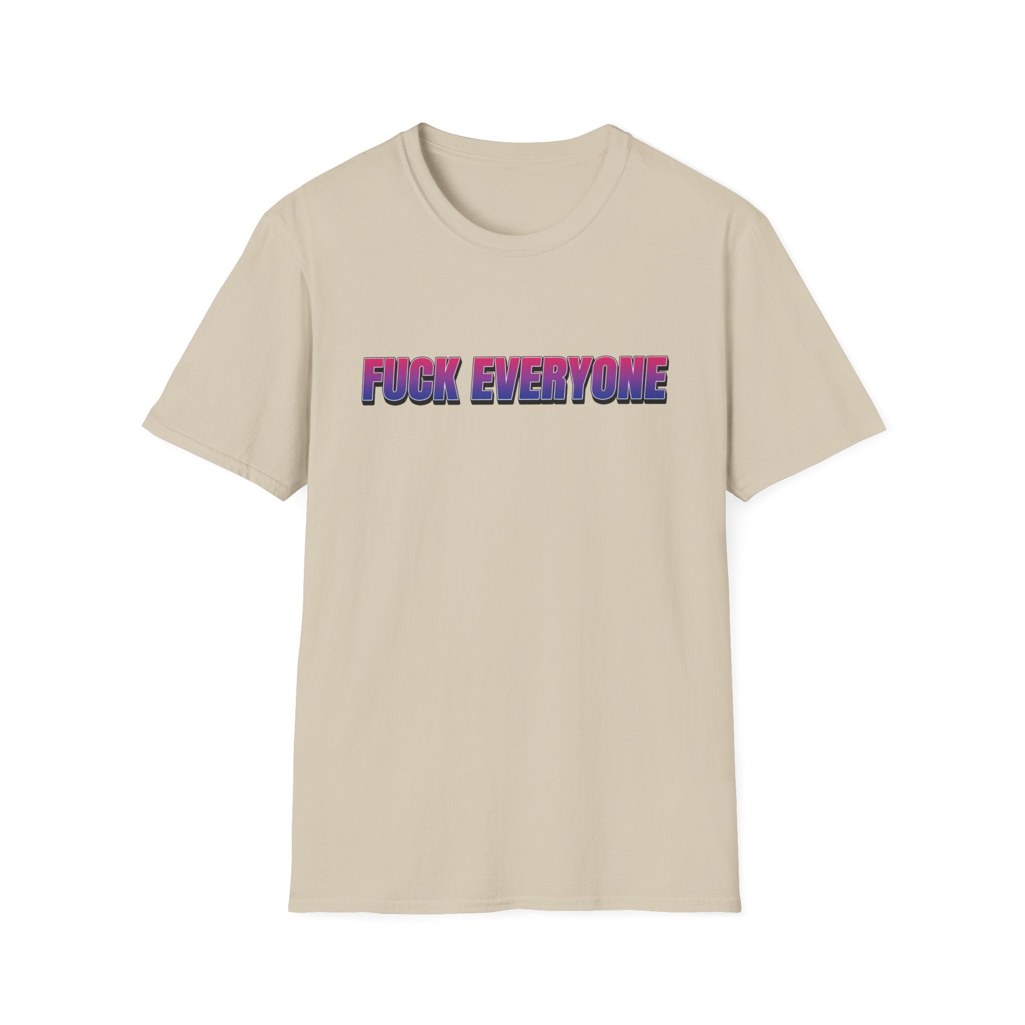 FUCK EVERYONE Bisexual