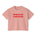 TOPPING MY WAY TO ROCK BOTTOM