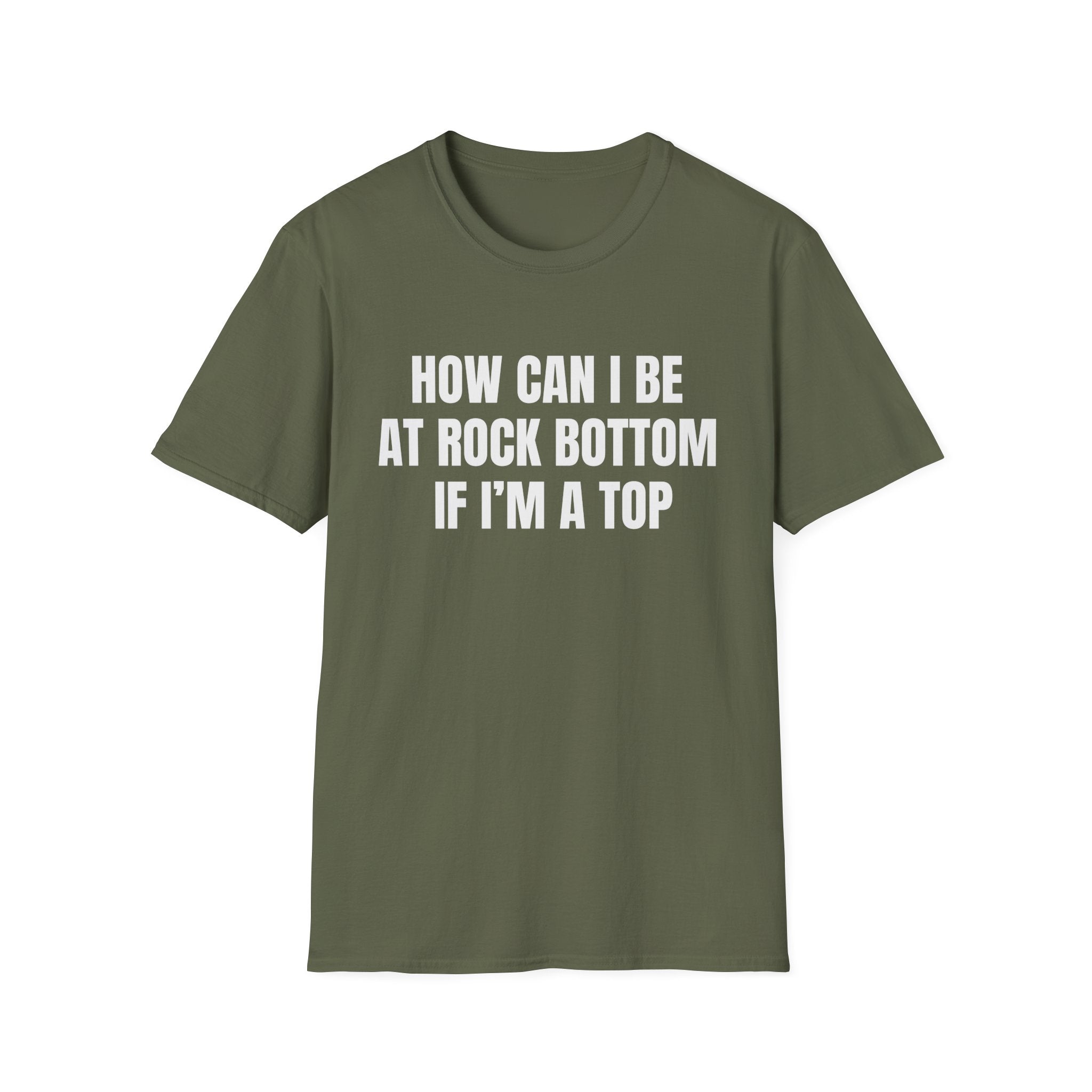 HOW CAN I BE AT ROCK BOTTOM IF I'M A TOP