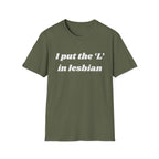I put the 'L' in Lesbian