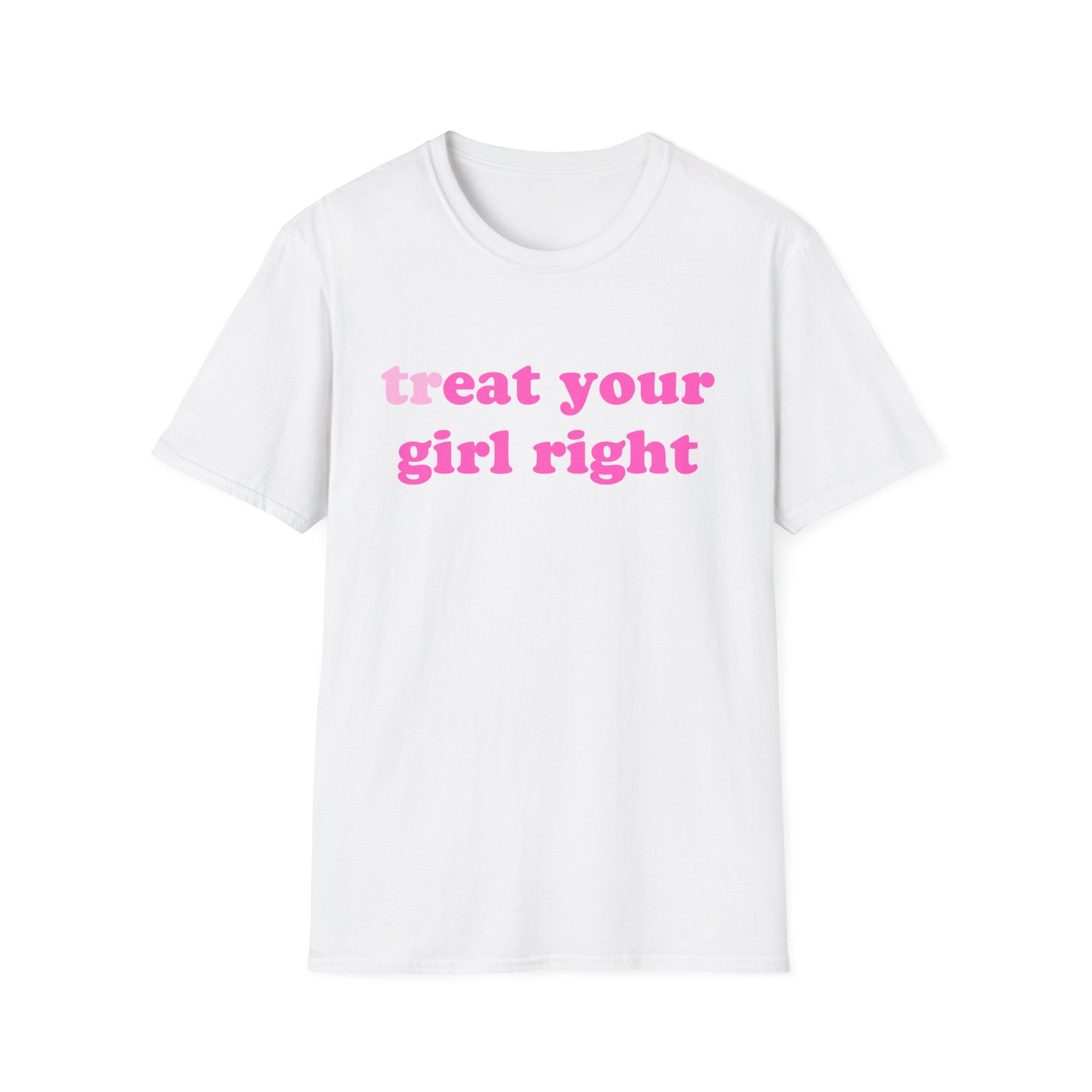 treat your girl right