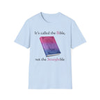 It's called the Bible, not the Straightble