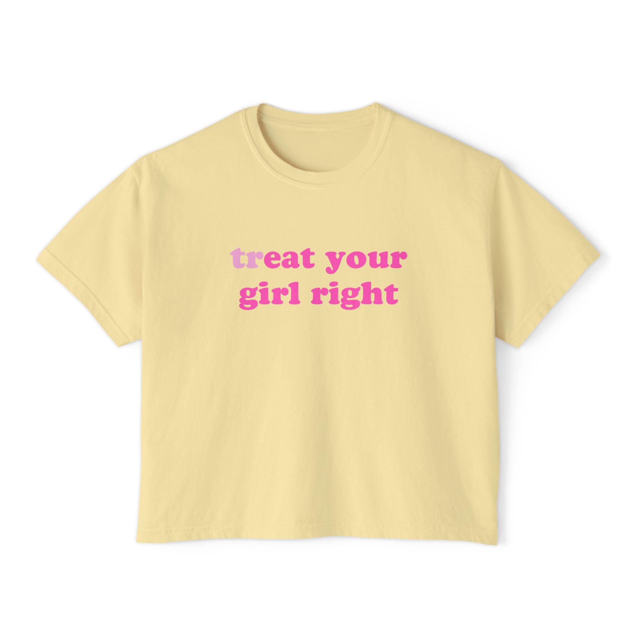 treat your girl right