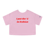 I put the 'L' in Lesbian
